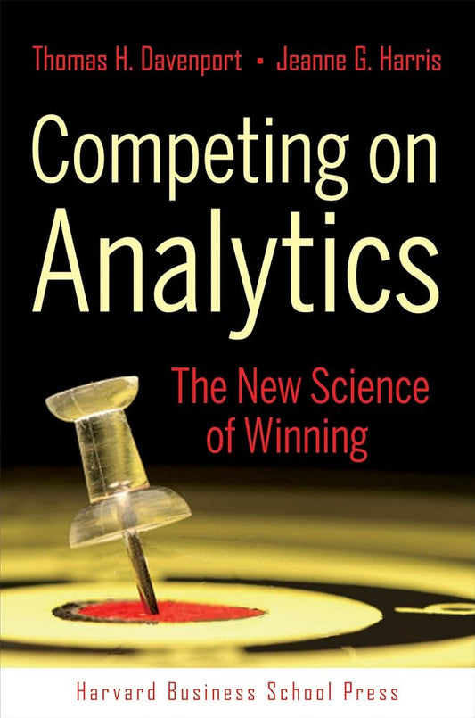 Competing on Analytics: The New Science of Winning cover image