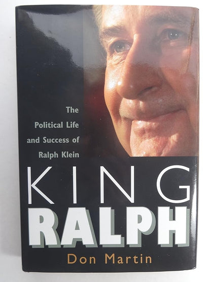 King Ralph: The Political Life and Success of Ralph Klein cover image
