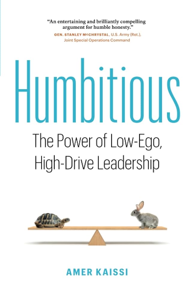 Humbitious: The Power of Low-Ego, High-Drive Leadership cover image