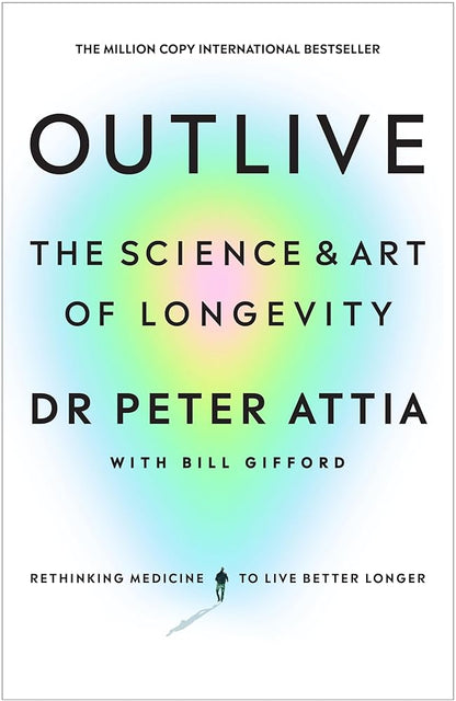 Outlive: The Science and Art of Longevity cover image