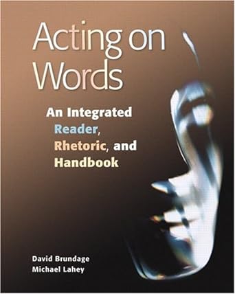 Acting on Words: An Integrated Reader, Rhetoric, and Handbook - Jennifer & Ryan Books