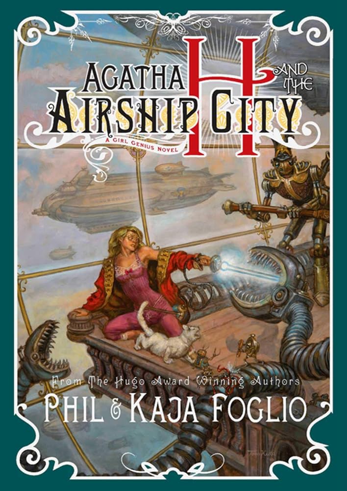 Agatha H. and the Airship City (Girl Genius) - Jennifer & Ryan Books