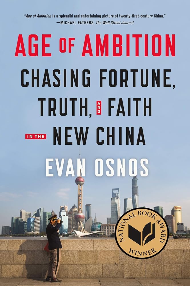 Age of Ambition: Chasing Fortune, Truth, and Faith in the New China - Jennifer & Ryan Books