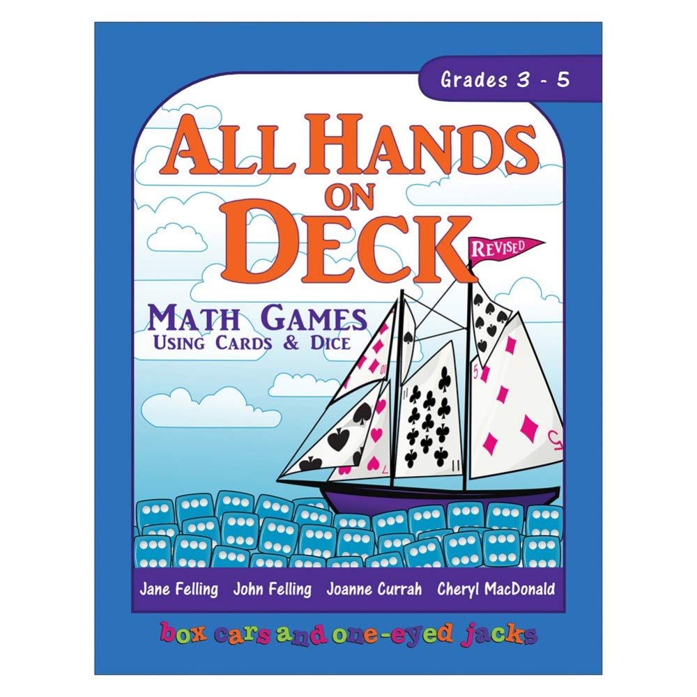 All Hands on Deck (Math Games using Cards and Dice, Volume II: Grades 3 - 5) [Spiral - bound] Currah,Joanne; Felling, Jane;MacDonald, Cheryl - Jennifer & Ryan Books