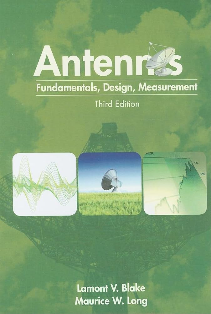 Antennas: Fundamentals, design, measurement (Electromagnetic Waves) - Jennifer & Ryan Books