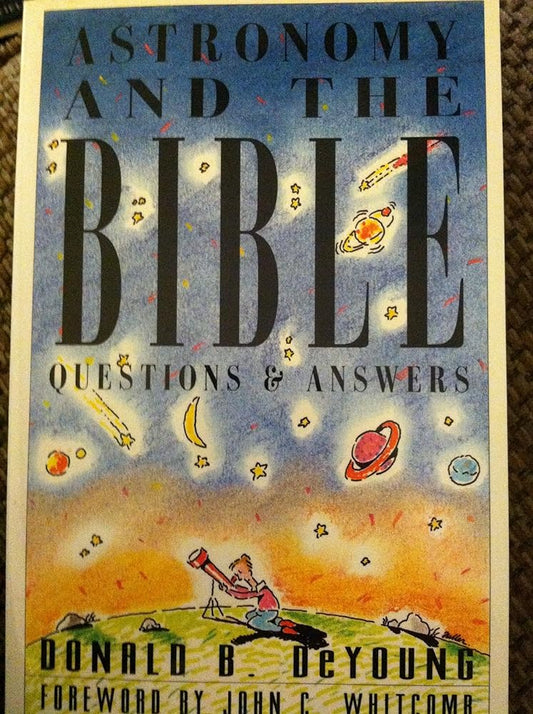 Astronomy and the Bible: Questions and Answers - Jennifer & Ryan Books