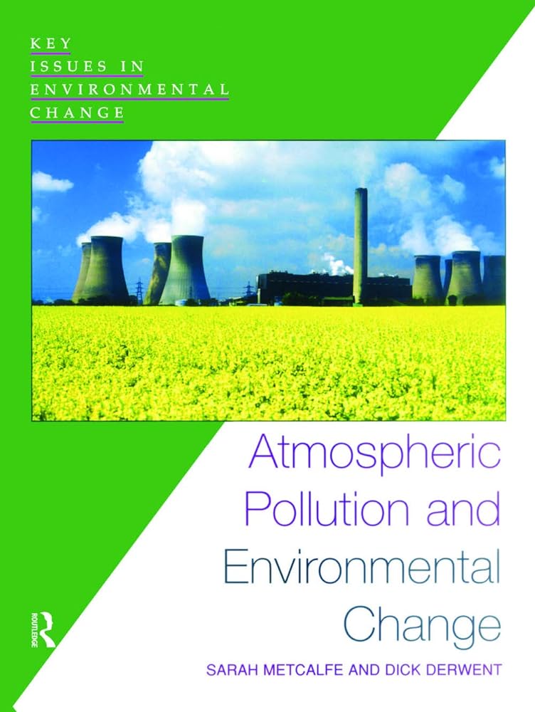 Atmospheric Pollution and Environmental Change - Jennifer & Ryan Books