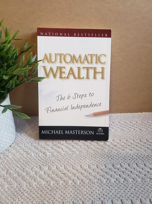 Automatic Wealth: The Six Steps to Financial Independence - Jennifer & Ryan Books