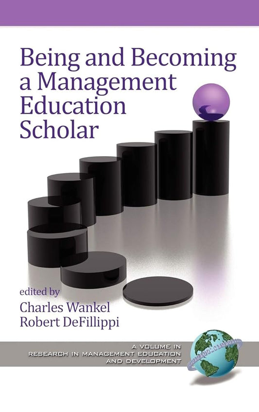 Being and Becoming a Management Education Scholar (Hc) - Jennifer & Ryan Books