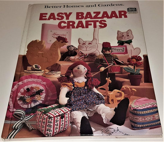 Better Homes and Gardens Easy Bazaar Crafts - Jennifer & Ryan Books