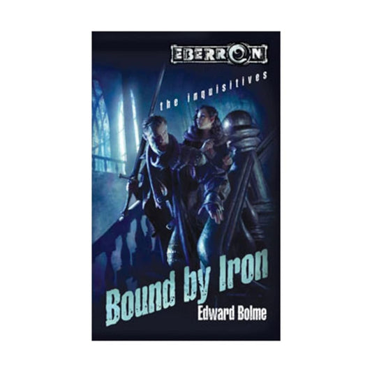 Bound by Iron (Eberron: The Inquisitives, Book 1) - Jennifer & Ryan Books