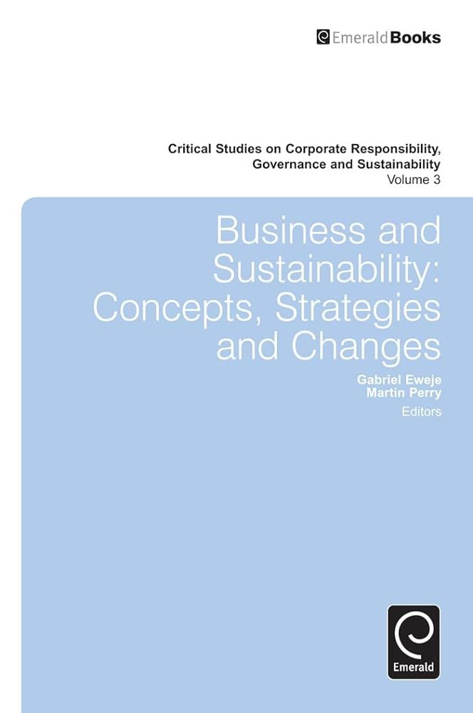 Business & Sustainability: Concepts, Strategies and Changes - Jennifer & Ryan Books