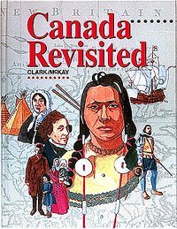 Canada revisited: A social and political history of Canada to 1911 - Jennifer & Ryan Books