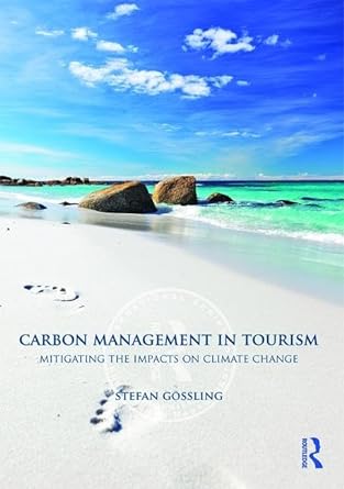 Carbon Management in Tourism: Mitigating the Impacts on Climate Change - Jennifer & Ryan Books