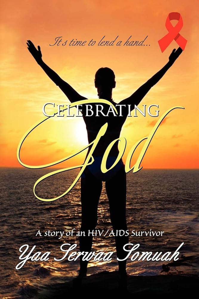 Celebrating God: A Story of An HIV/AIDS Survivor - Jennifer & Ryan Books