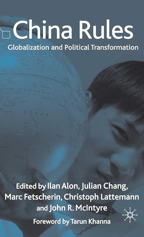 China Rules: Globalization and Political Transformation - Jennifer & Ryan Books