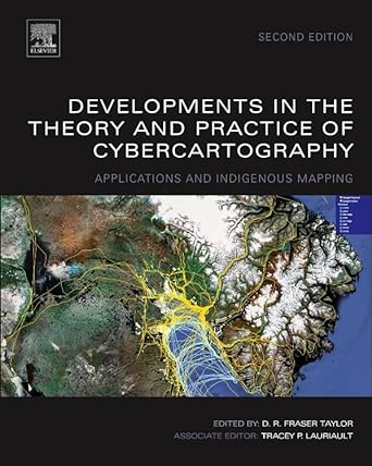 Developments in the Theory and Practice of Cybercartography: Applications and Indigenous Mapping - Jennifer & Ryan Books