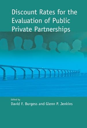 Discount Rates for the Evaluation of Public Private Partnerships - Jennifer & Ryan Books