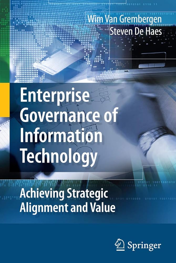 Enterprise Governance of Information Technology: Achieving Strategic Alignment and Value - Jennifer & Ryan Books