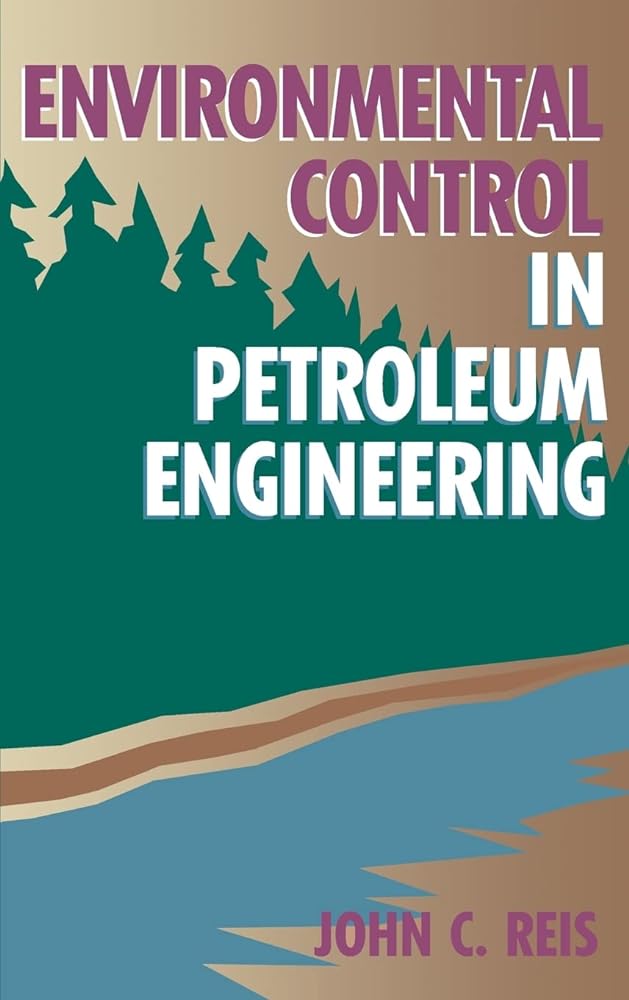 Environmental Control in Petroleum Engineering - Jennifer & Ryan Books