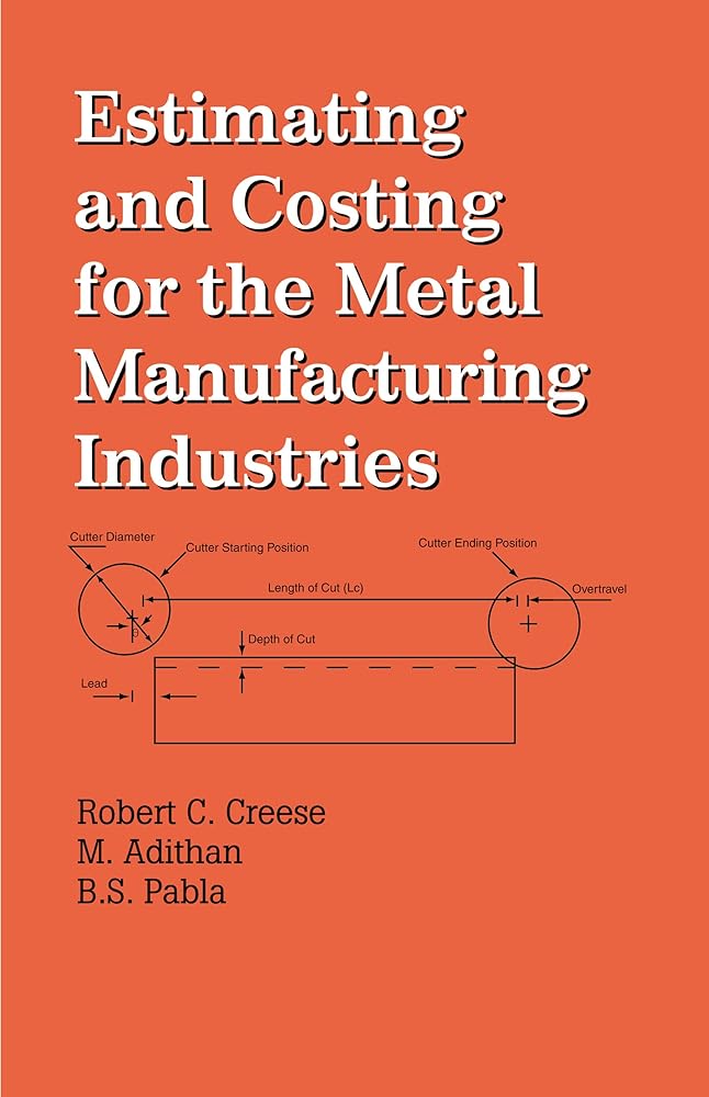 Estimating and Costing for the Metal Manufacturing Industries - Jennifer & Ryan Books