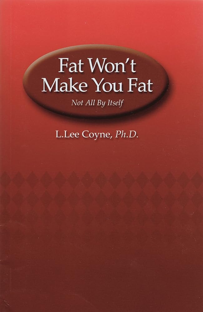 Fat Won't Make You Fat - Jennifer & Ryan Books