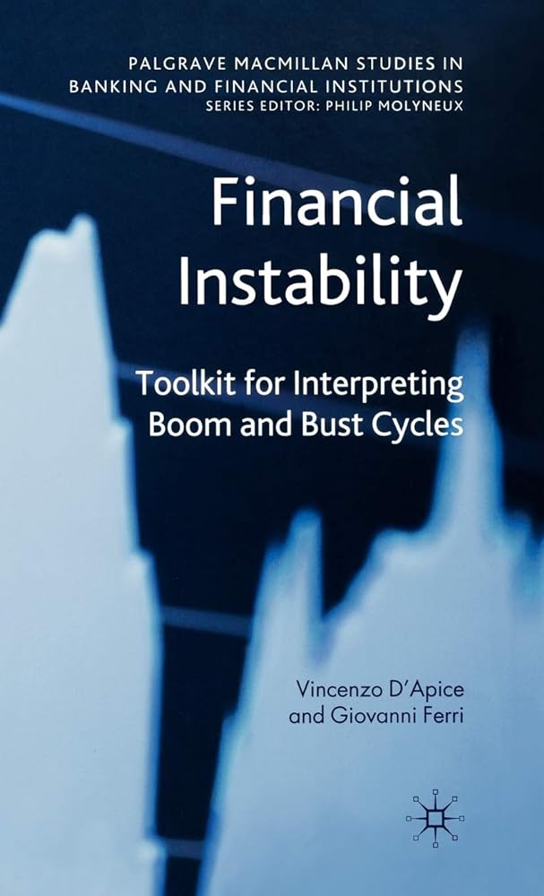 Financial Instability: Toolkit for Interpreting Boom and Bust Cycles - Jennifer & Ryan Books