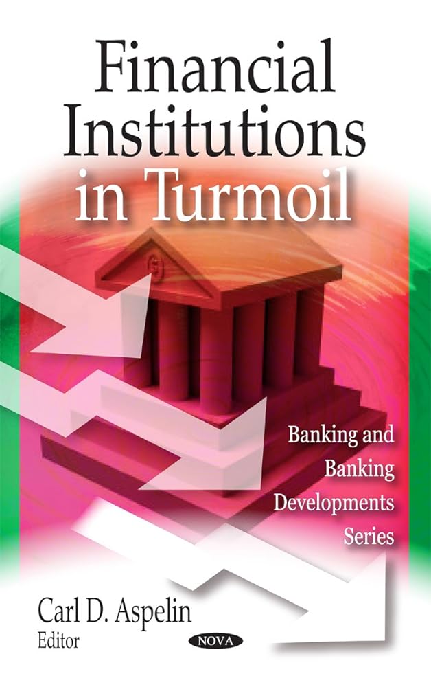 Financial Institutions in Turmoil - Jennifer & Ryan Books