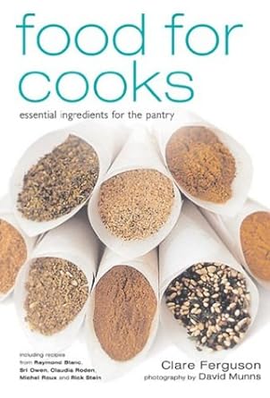 Food for Cooks: Essential Store - Cupboard Ingredients for Today's Eclectic Cooking Styles - Jennifer & Ryan Books