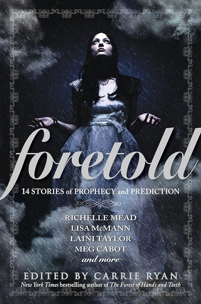 Foretold: 14 Tales of Prophecy and Prediction - Jennifer & Ryan Books