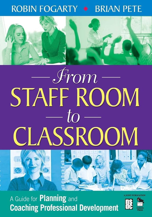 From Staff Room to Classroom: A Guide for Planning and Coaching Professional Development - Jennifer & Ryan Books