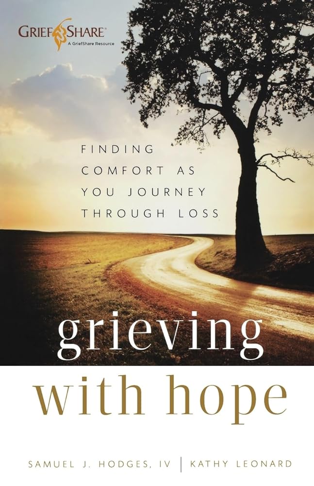 Grieving with Hope: Finding Comfort as You Journey through Loss - Jennifer & Ryan Books