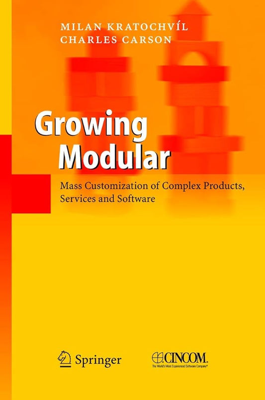 Growing Modular: Mass Customization of Complex Products, Services and Software - Jennifer & Ryan Books