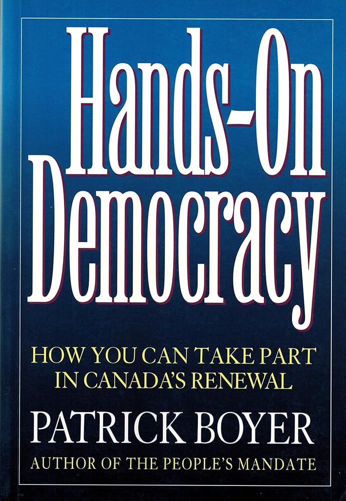 Hands - On Democracy: How You Can Take Part in Canada's Renewal - Jennifer & Ryan Books