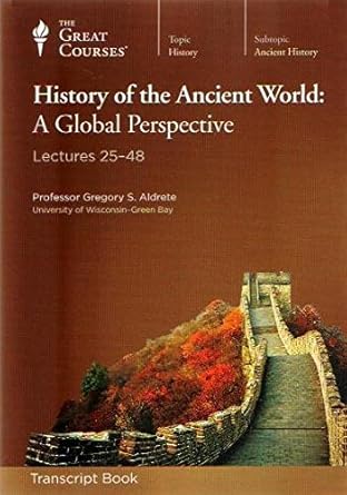 History of the Ancient World: A Global Perspective Lectures 25 to 48 - Jennifer & Ryan Books