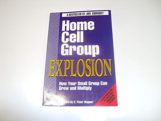 Home Cell Group Explosion: How Your Small Group Can Grow and Multiply - Jennifer & Ryan Books