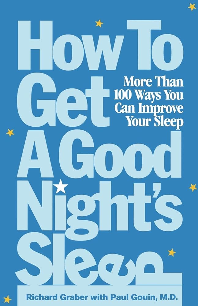 How to Get a Good Night's Sleep: More Than 100 Ways You Can Improve Your Sleep - Jennifer & Ryan Books