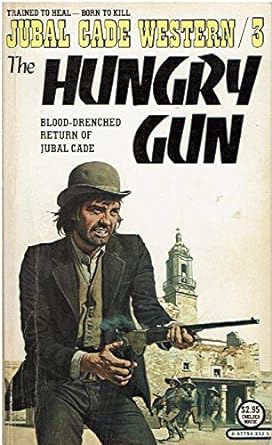 Hungry Gun (Jubal Cade, No 2) - Jennifer & Ryan Books