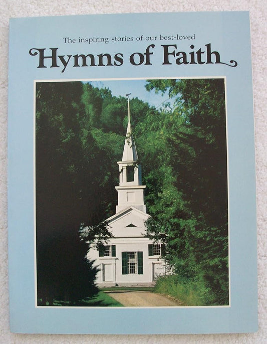 Hymns of faith: The words and music of thirty favorite sacred songs and the real - life experiences which prompted their writing - Jennifer & Ryan Books