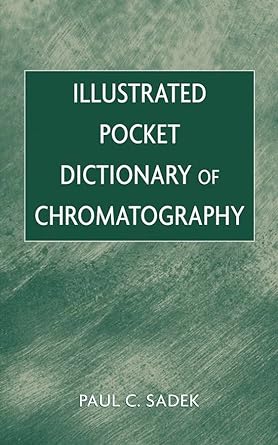 Illustrated Pocket Dictionary of Chromatography - Jennifer & Ryan Books