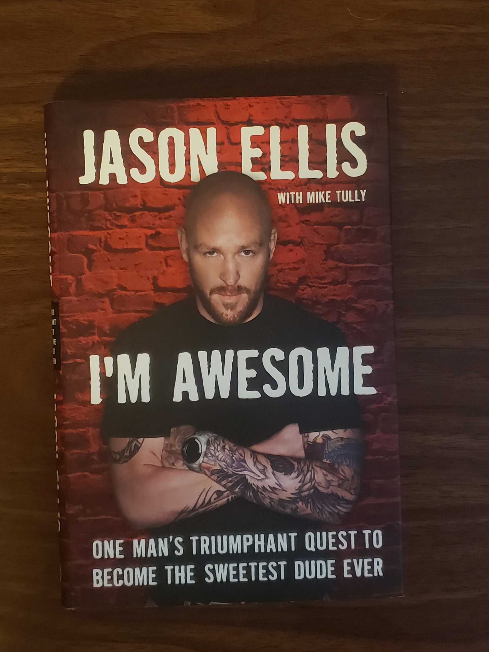 I'm Awesome: One Man's Triumphant Quest to Become the Sweetest Dude Ever - Jennifer & Ryan Books