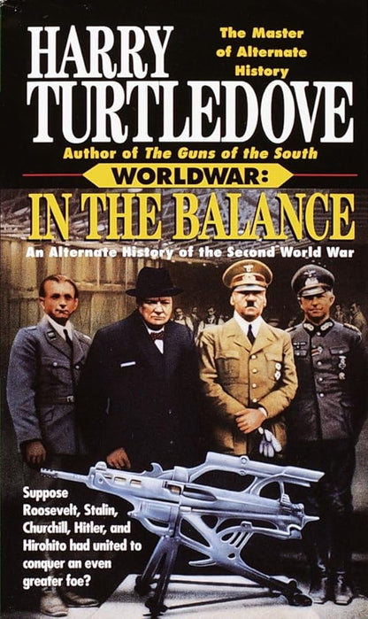 In the Balance: An Alternate History of the Second World War (Worldwar, Volume 1) - Jennifer & Ryan Books