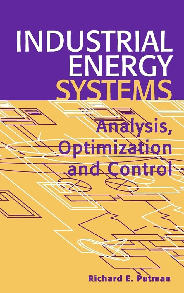 Industrial Energy Systems: Analysis, Optimization and Control - Jennifer & Ryan Books