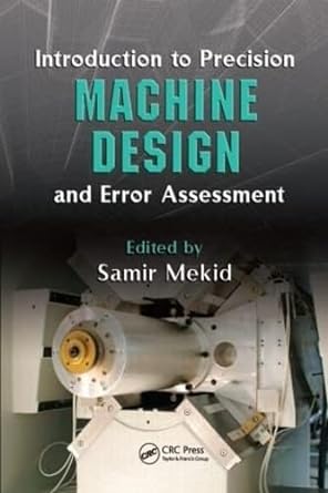 Introduction to Precision Machine Design and Error Assessment - Jennifer & Ryan Books