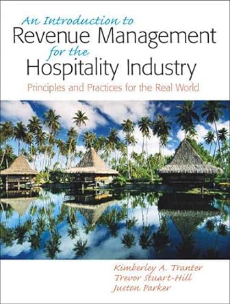 Introduction to Revenue Management for the Hospitality Industry: Principles and Practices for the Real World, An - Jennifer & Ryan Books