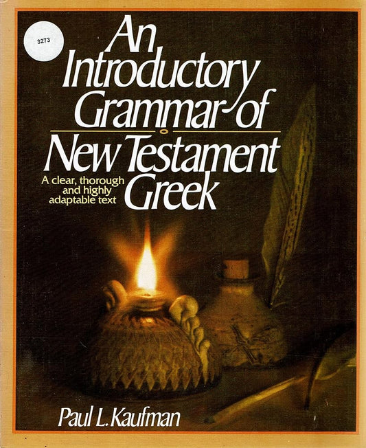 Introductory Grammar of New Testament Greek - Jennifer & Ryan Books