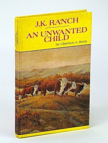 J.K. Ranch : An Unwanted Child - Jennifer & Ryan Books