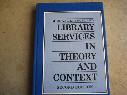 Library Services in Theory and Context - Jennifer & Ryan Books