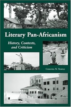 Literary Pan - africanism: History, Context And Criticism - Jennifer & Ryan Books