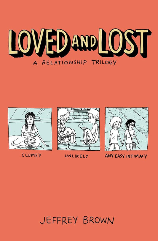 Loved and Lost: A Relationship Trilogy: (Clumsy, Unlikely, Any Easy Intimacy) - Jennifer & Ryan Books